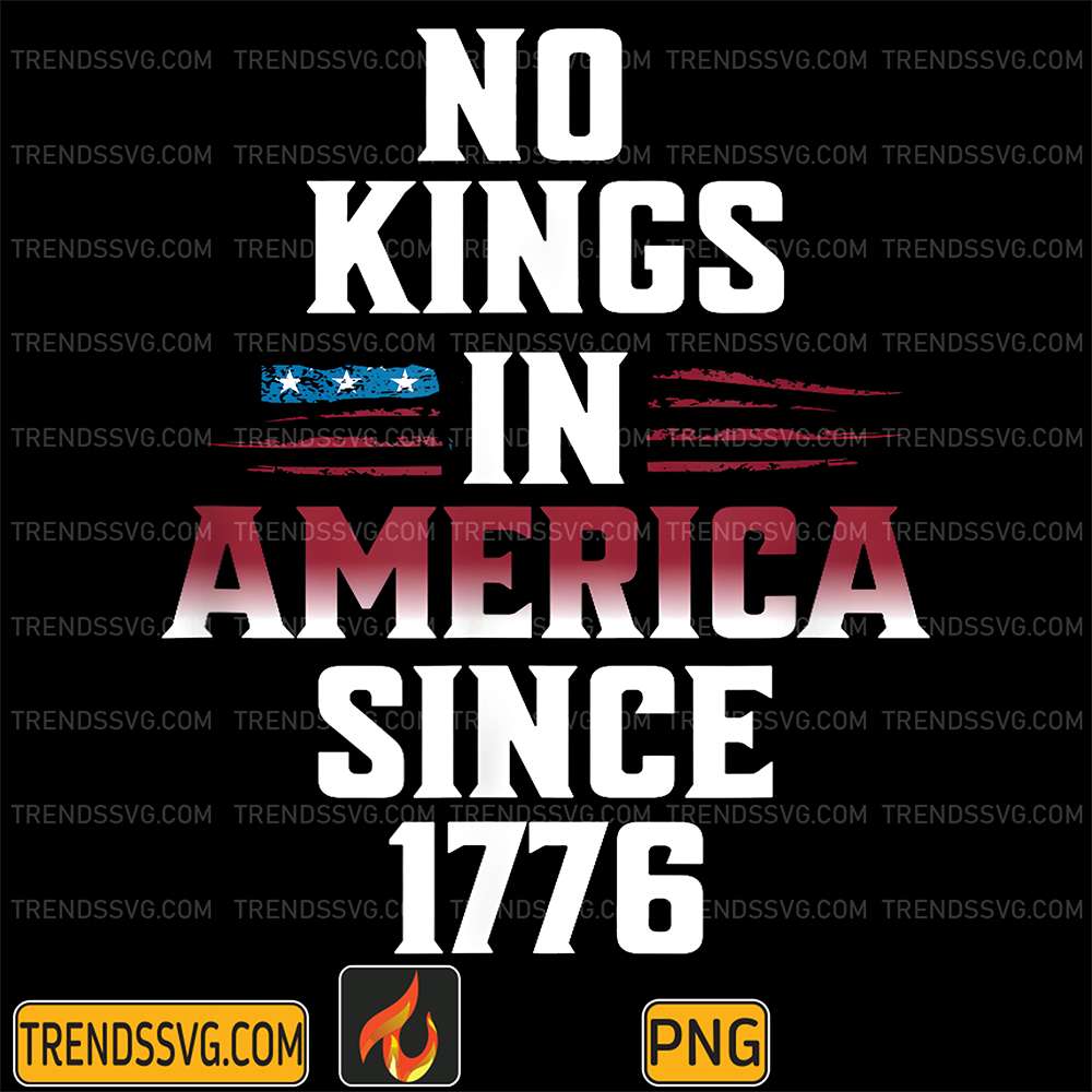 No-Kings-In-America-Since-1776-USA-Flag-4th-Of-July-Png