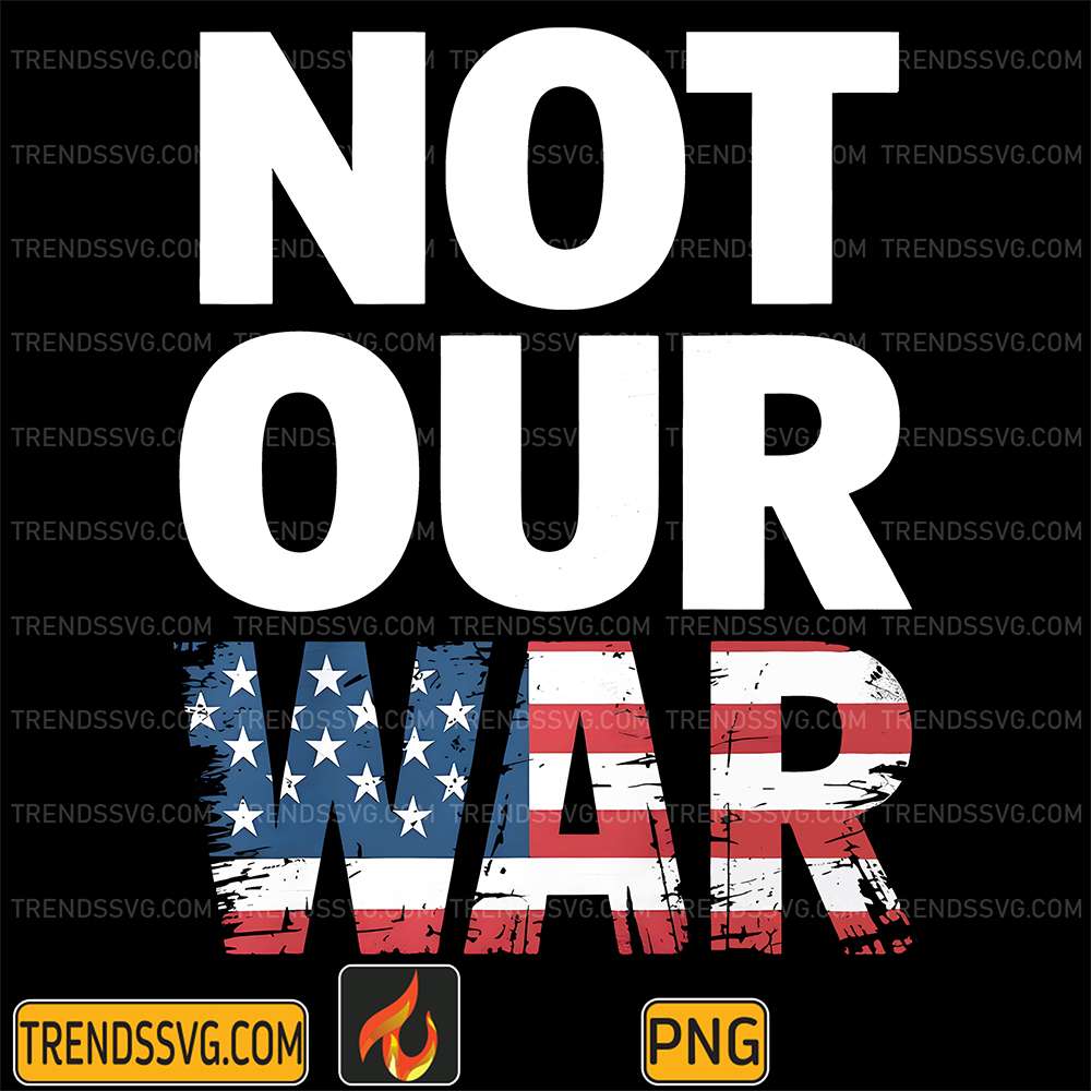 Not-Our-War-Distressed-USA-Flag-Png