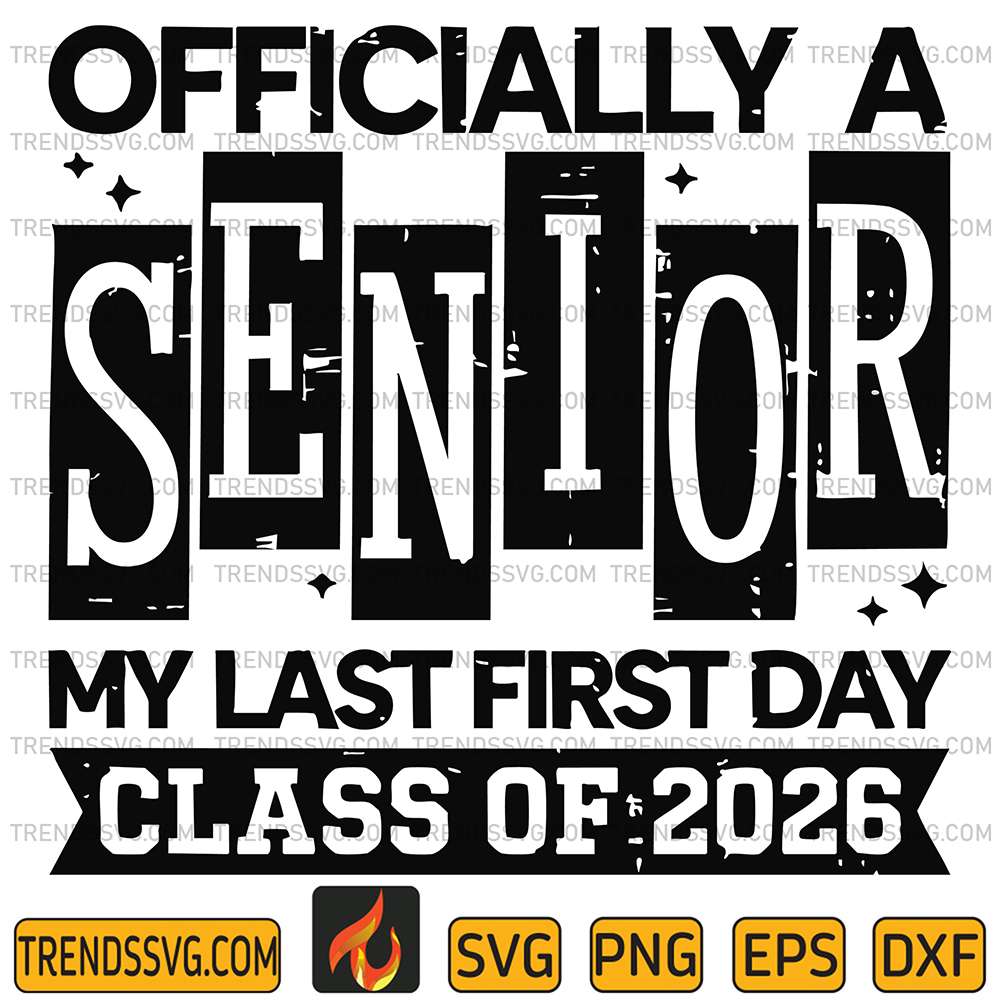 Officially-A-Senior-My-Last-First-Day-Class-Of-2026-Svg