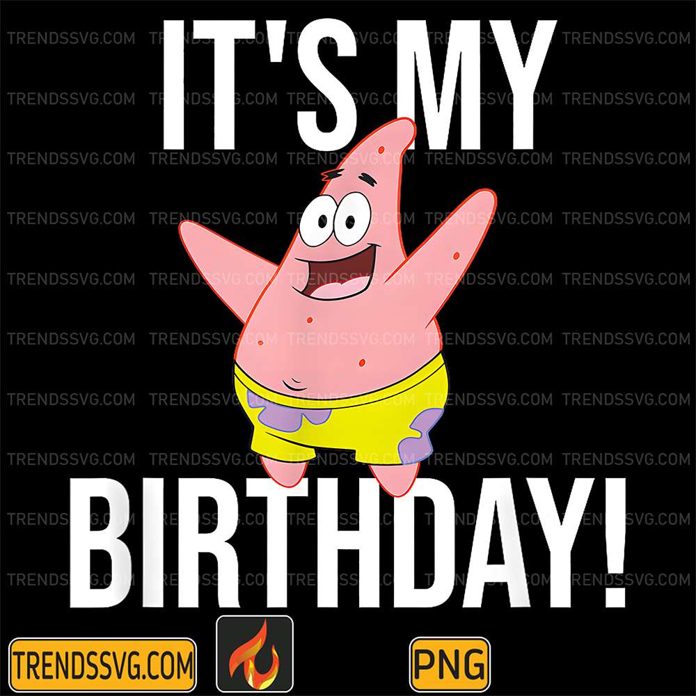 Patrick-Star-It-s-My-Birthday-Png