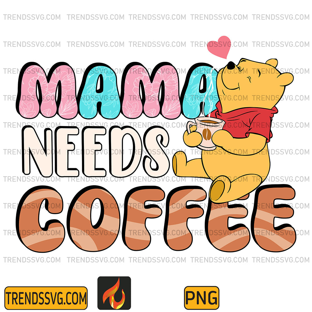 PoohMamaNeedsCoffeePng