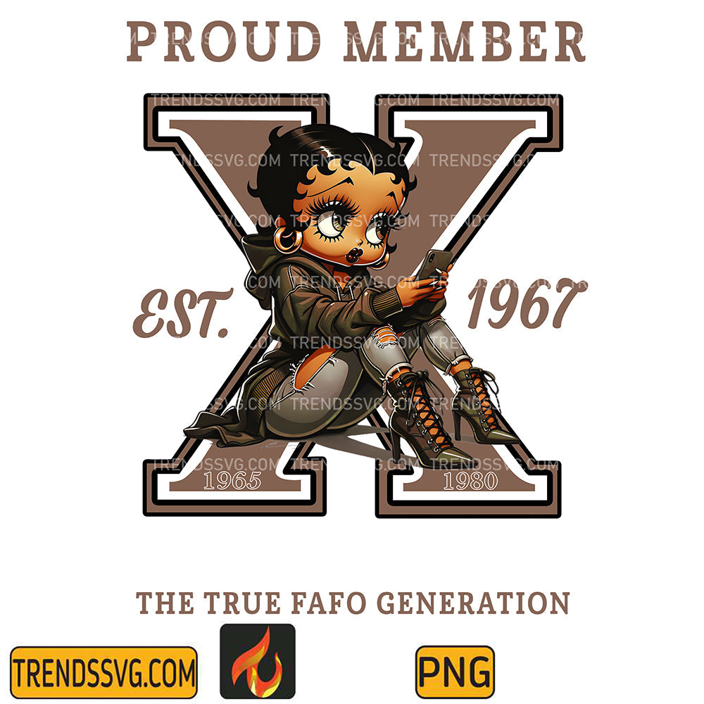 ProudMemberEst1967GenXTheTrueFafoGenerationPng