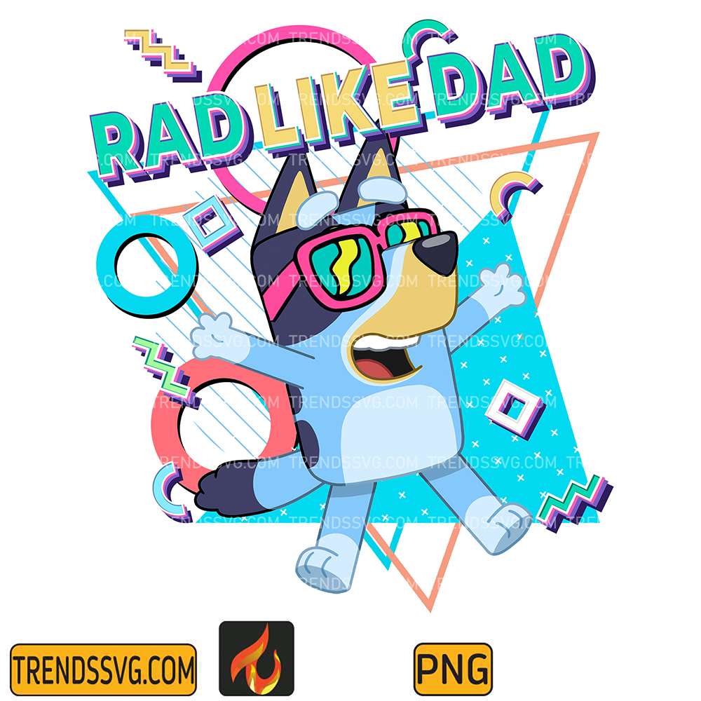 Rad-Like-Dad-Bluey-Png