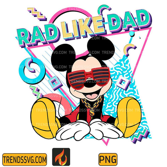 Rad-Like-Dad-Mickey-Png