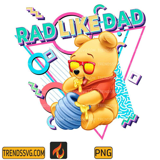 Rad-Like-Dad-Pooh-Png