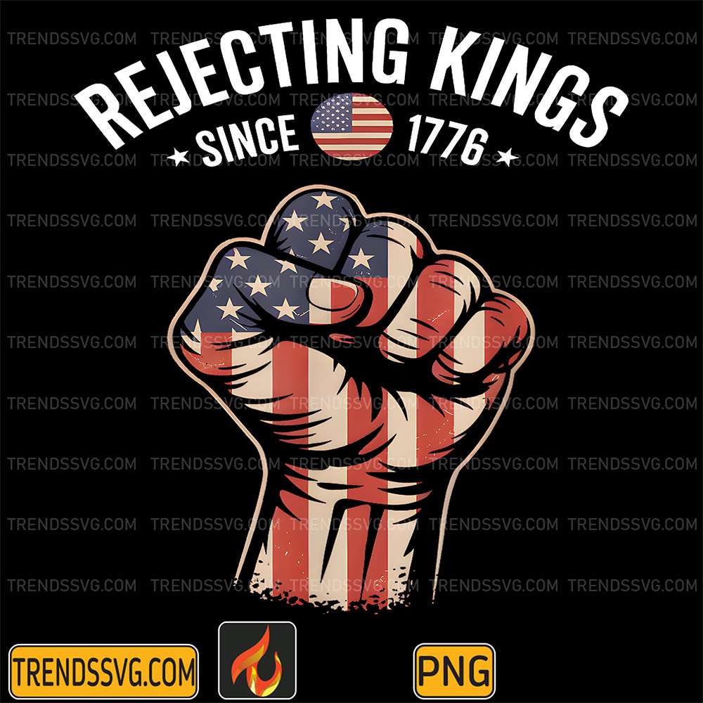 Rejecting-Kings-Since-1776-Patriotic-Freedom-Png