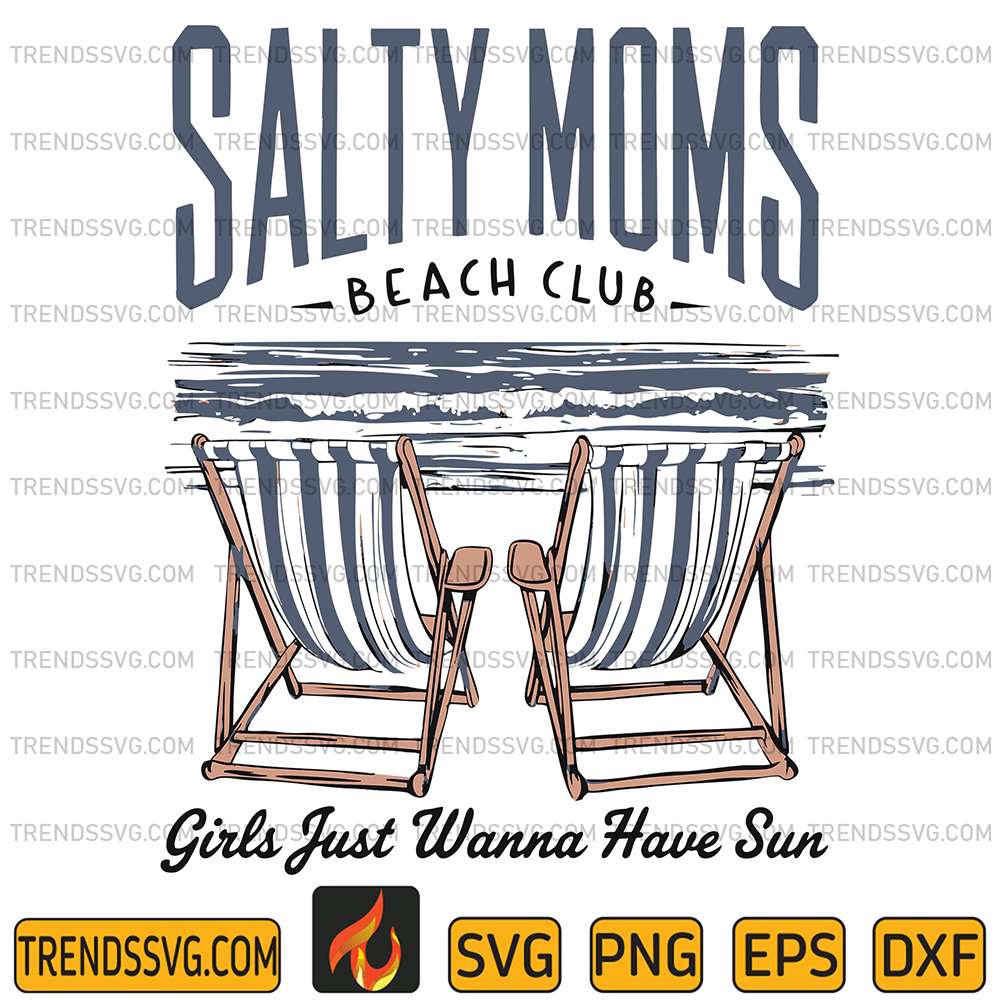 Salty-Moms-Beach-Club- Girls-Just-Wanna-Have-Sun-Svg