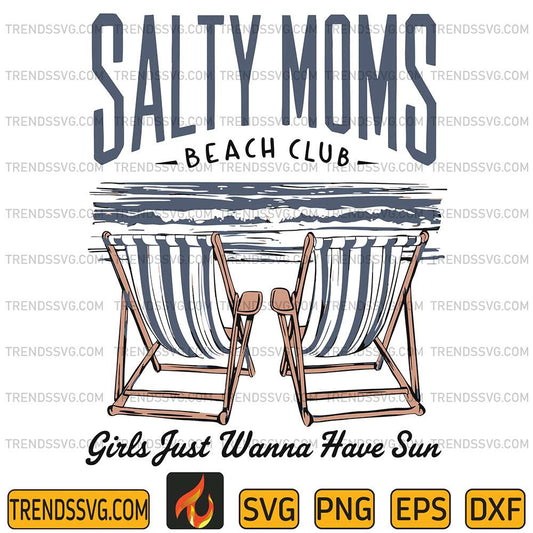 Salty-Moms-Beach-Club- Girls-Just-Wanna-Have-Sun-Svg