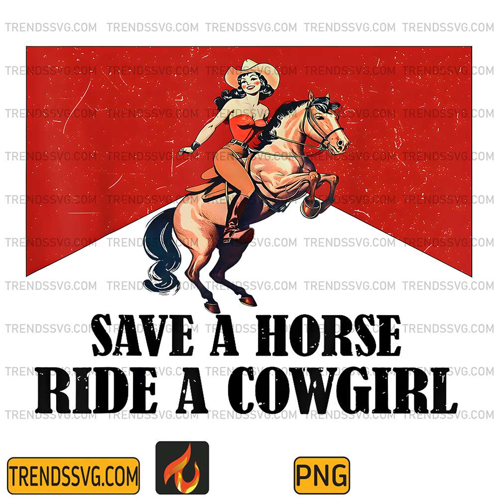 Save-A-Horse-Ride-A-Cowgirl-Png
