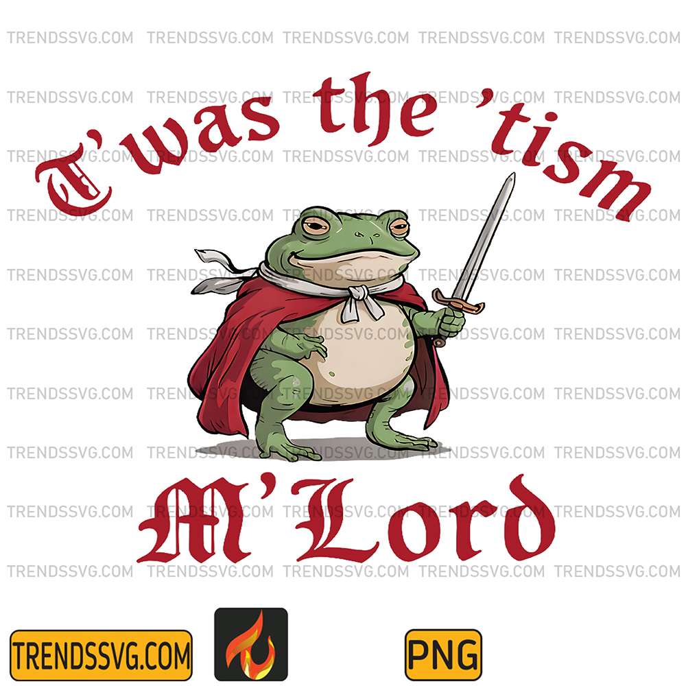 T-was-The-Tism-M-lord-Png-1