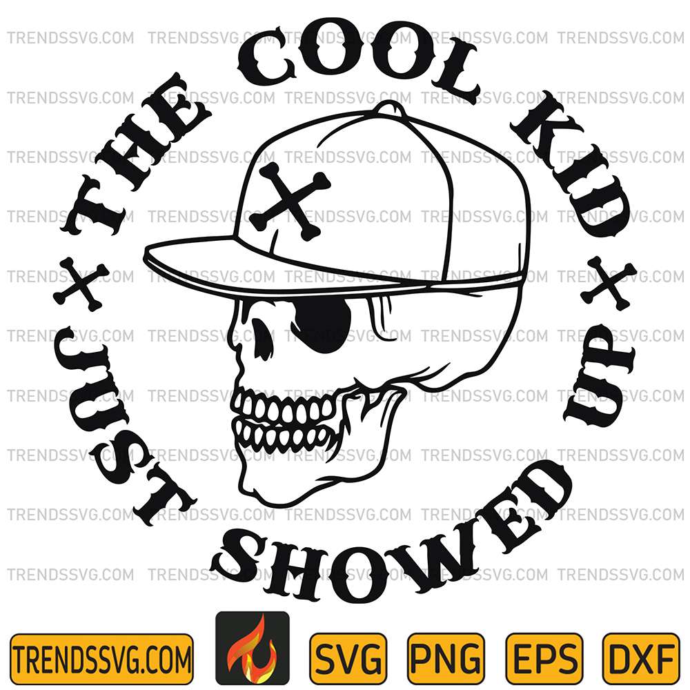 The-Cool-Kid-Just-Showed-Up-Svg