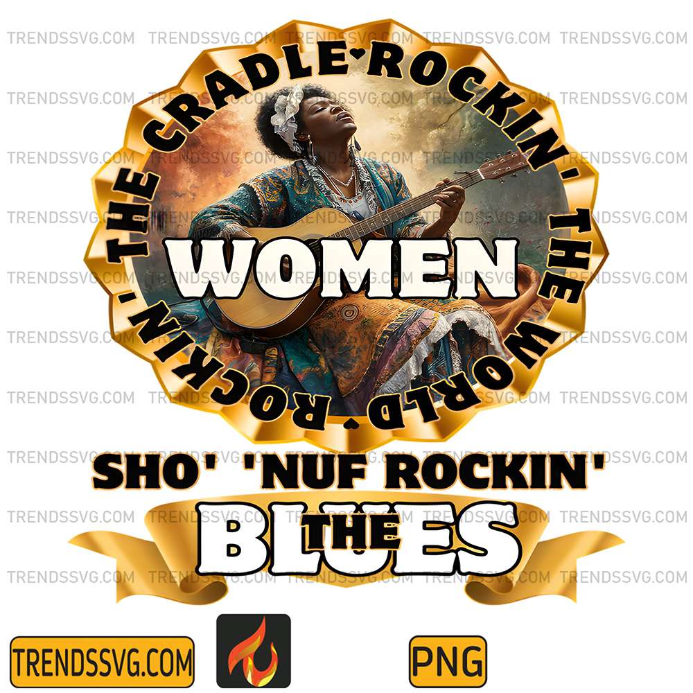 The-Cradle-Rockin-The-World-Rockin-Woman-Sho-Nuf-Rockin-The-Blue-Png