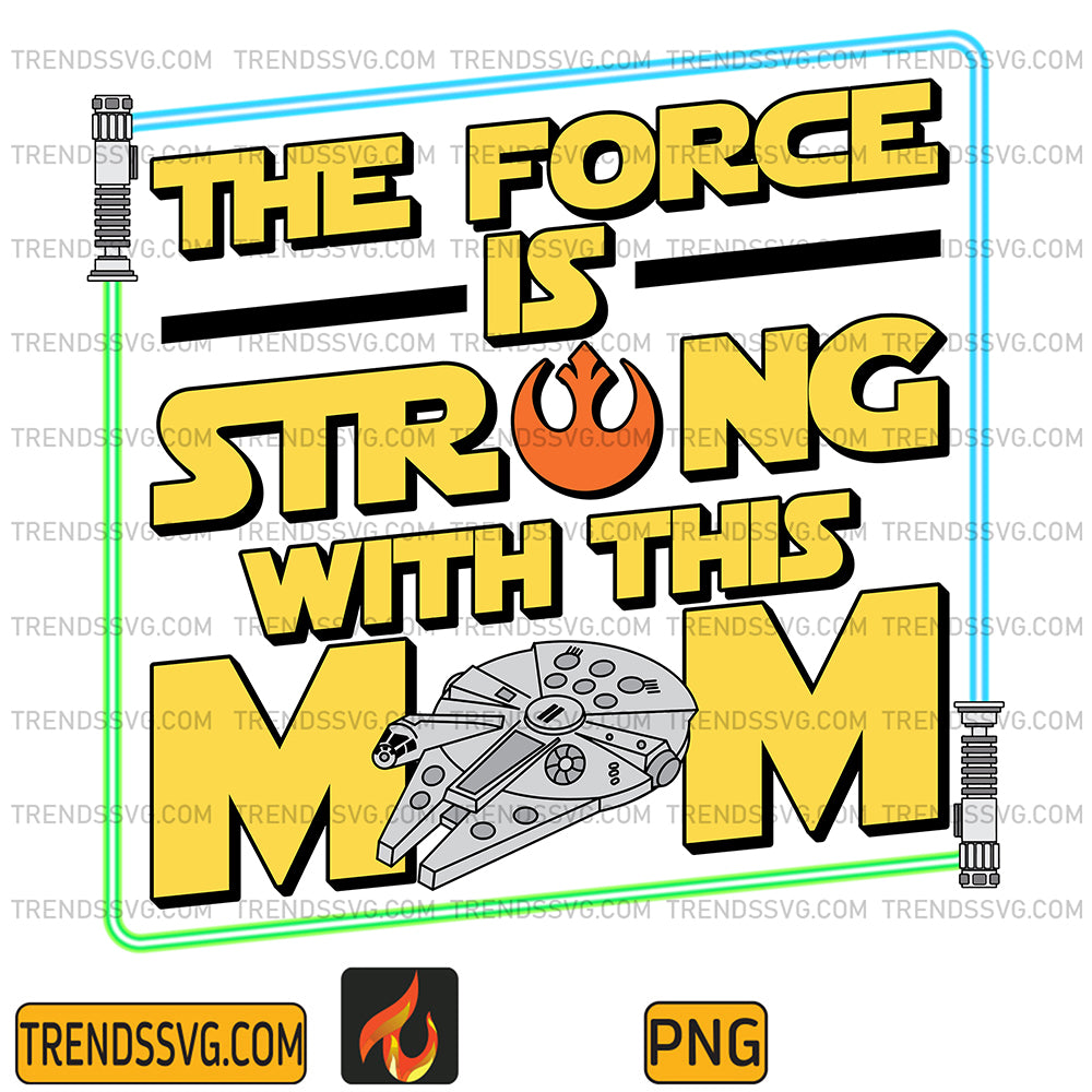 TheForceIsStrongWithThisMomPng