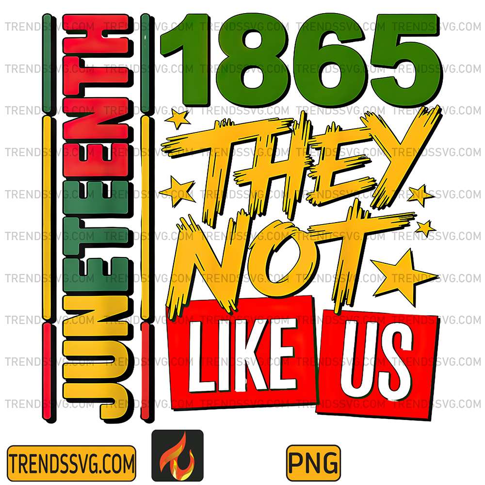 They-Don-t-Like-Us-Juneteenth-1865-Png