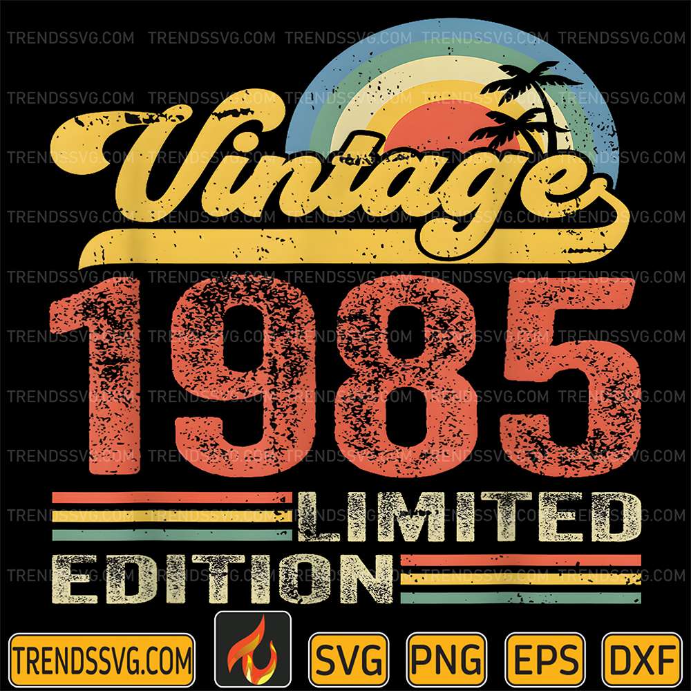 Vintage-1985-Limited-Edition-40th-Birthday-Svg