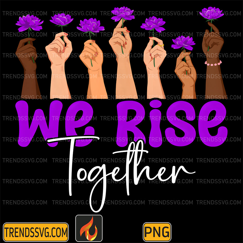 We-Rise-Together-Png