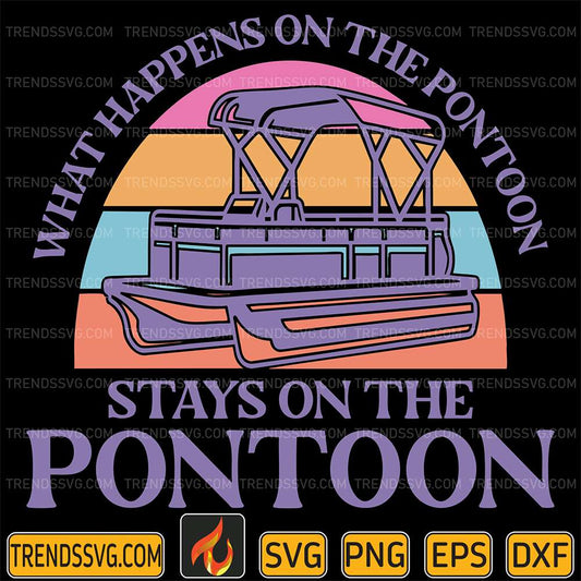 What-Happens-On-A-Pontoon-Stays-On-The-Pontoon-Svg