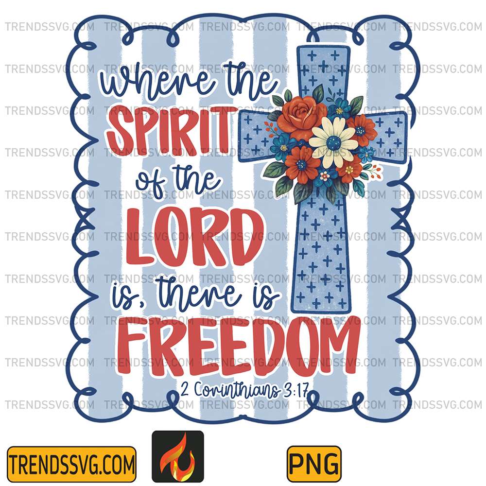 Where-The-Spirit-Of-The-Lord-Is-There-Is-Freedom-Png-2