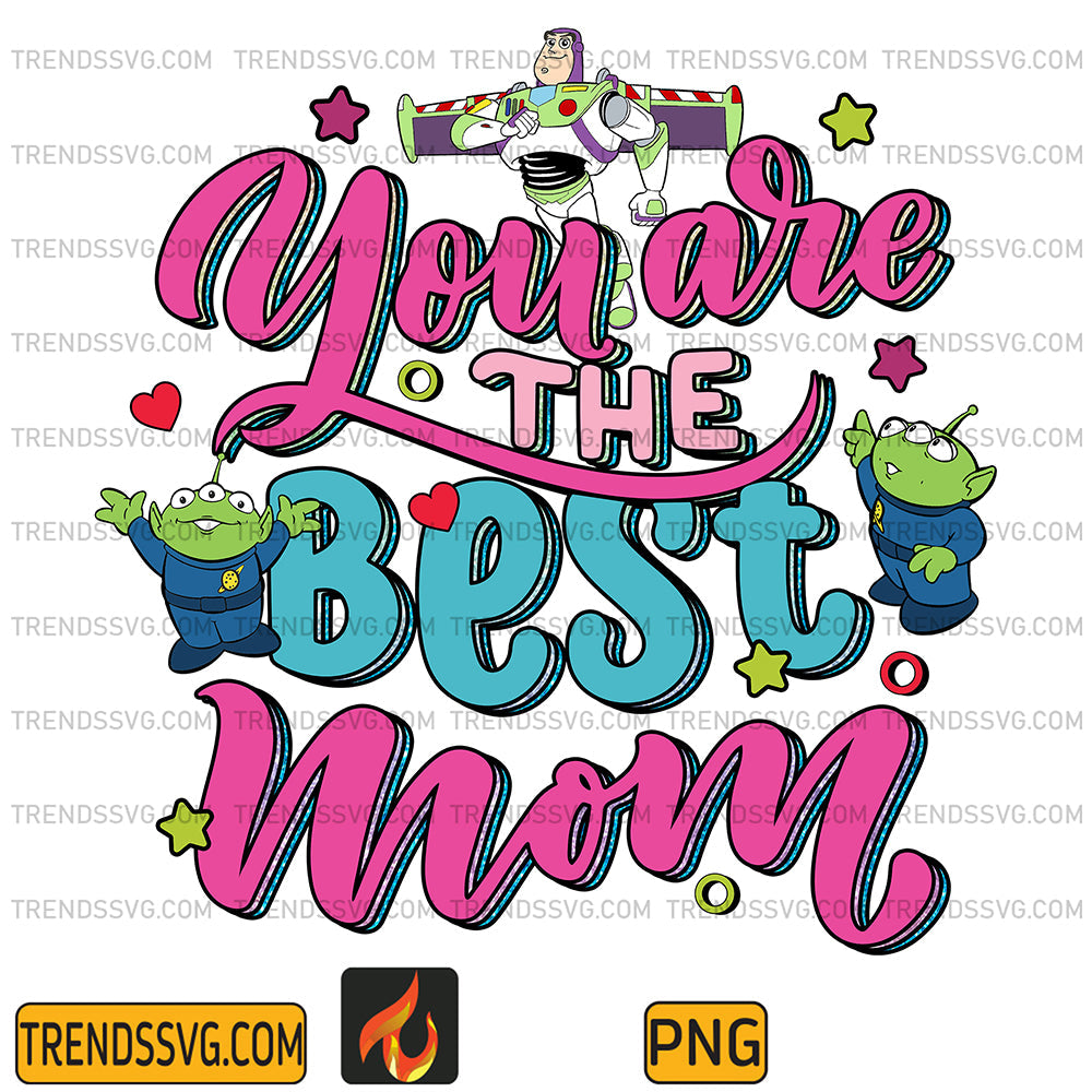 YouAreTheBestMomToyStoryPng