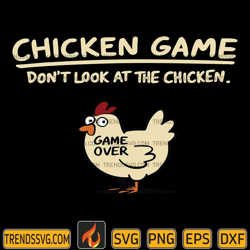 Chicken Game Don't Look At The Chicken Svg TRENDSSVG