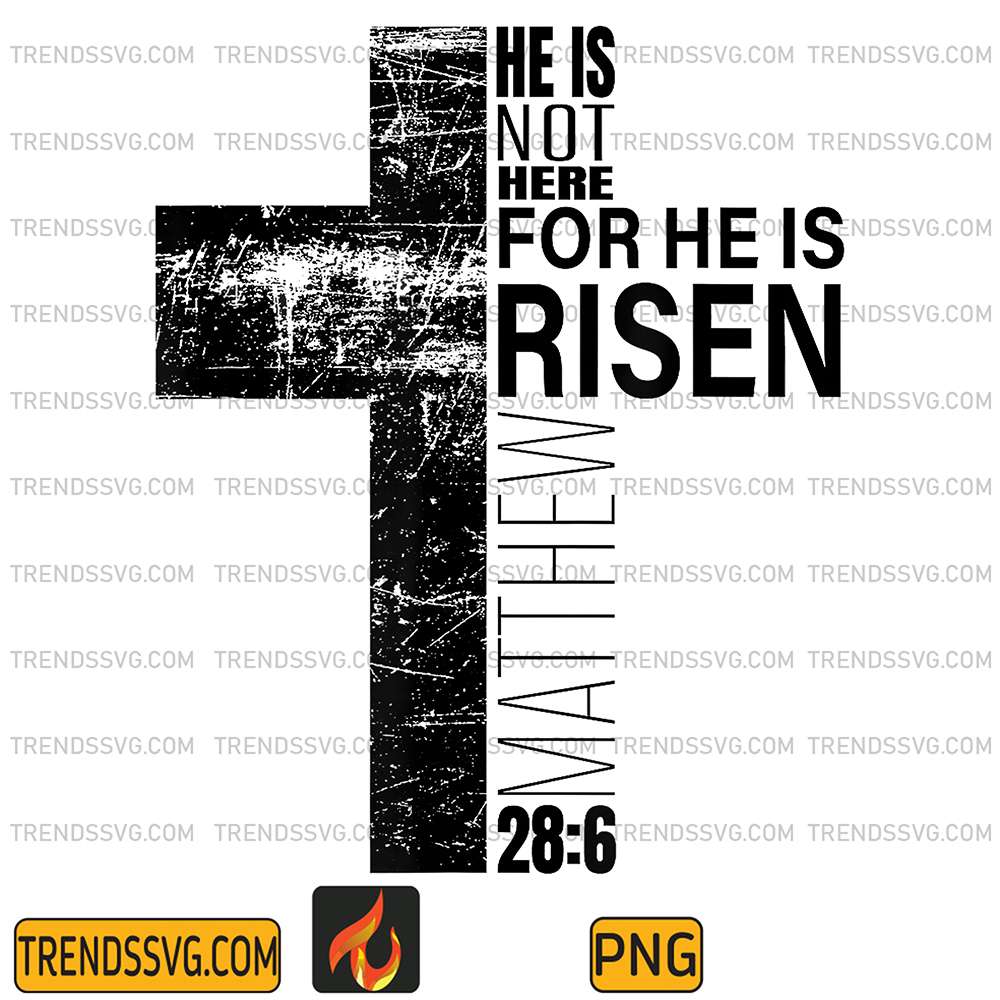 he-is-risen-christian-dad-easter-bible-verse-cross-png