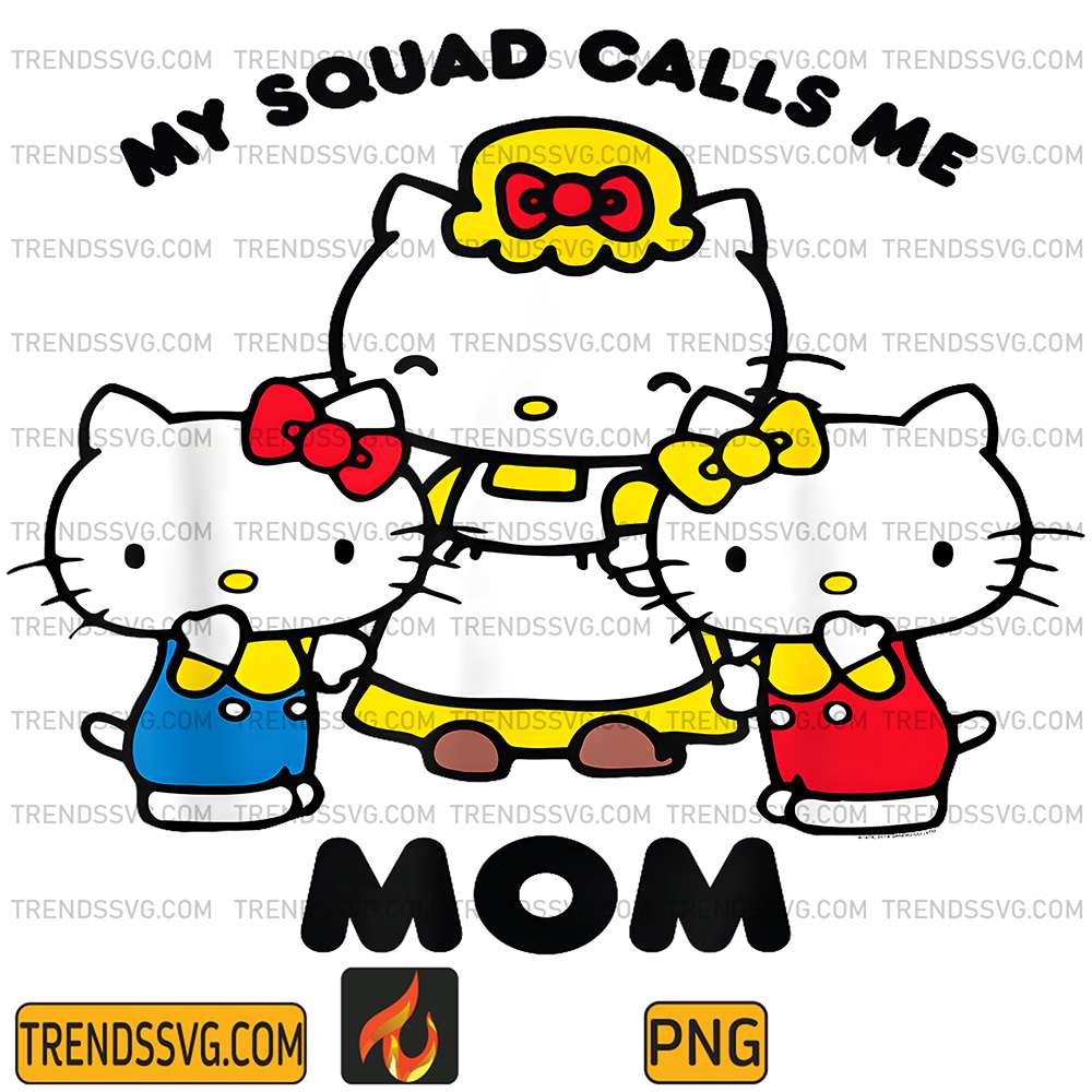 hello-kitty-my-squad-calls-me-mom-png