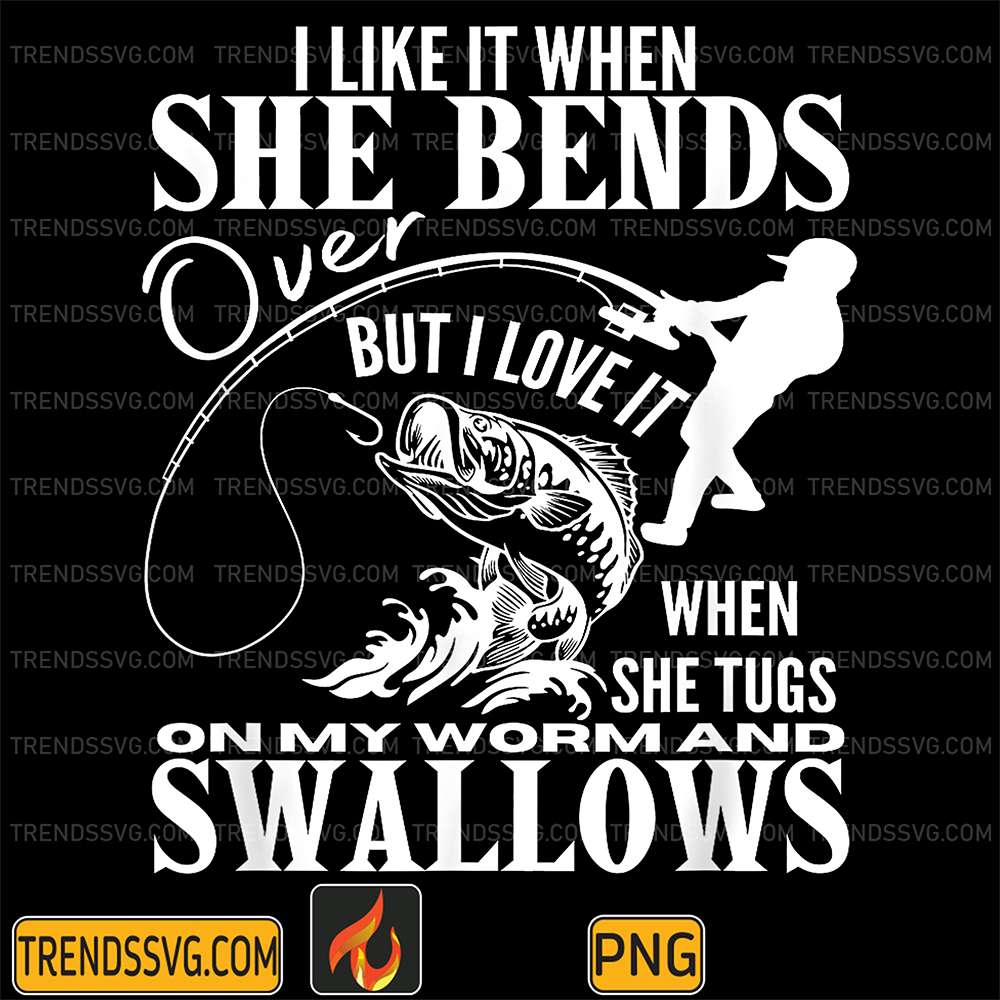 i-like-it-when-she-bends-over-but-i-love-it-when-she-tugs-on-my-worm-and-swallows-png