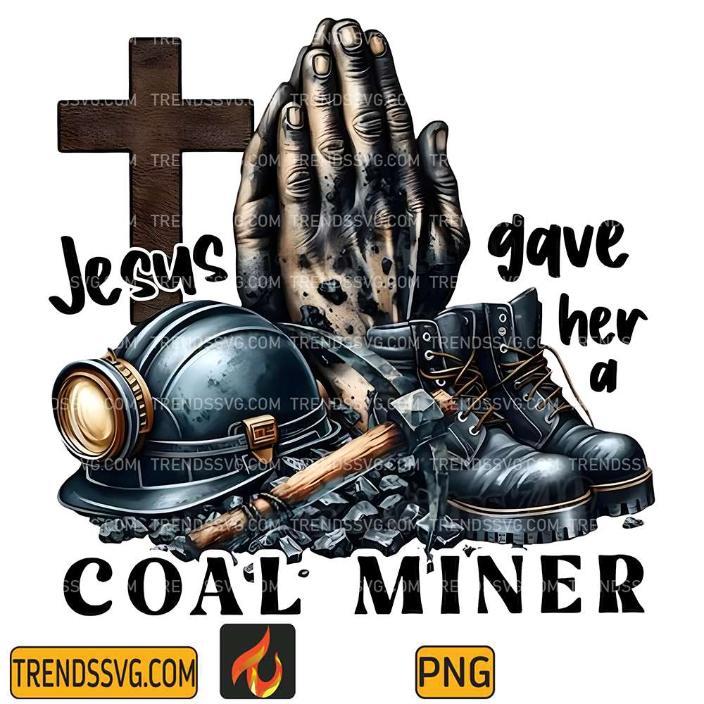 jesus-gave-her-a-coal-miner-png