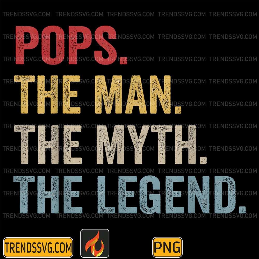 pops-the-man-the-myth-the-legend-png