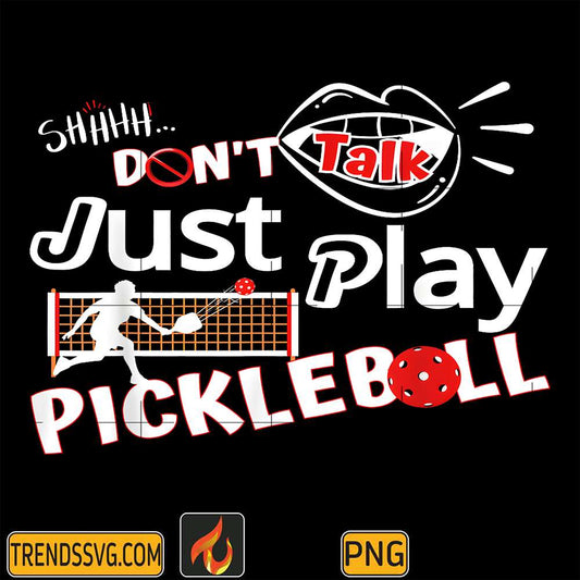 shhh-dont-talk-just-play-picklball-players-png