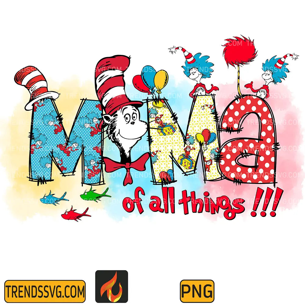 Dr Seuss Mama of all things Png TRENDSSVG