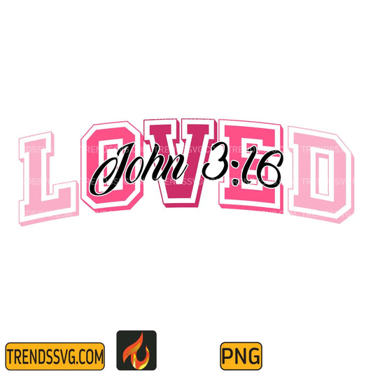 Loved John 3:16 Png TRENDSSVG