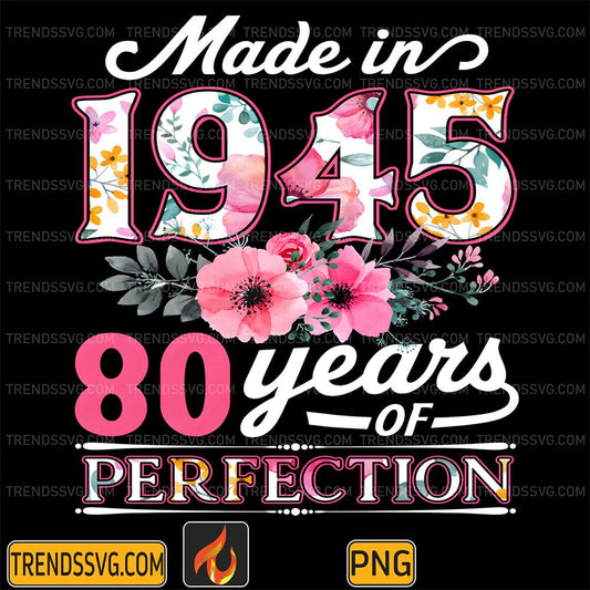 80-Year-Old-Made-In-1945-Floral-Flower-80th-Birthday-Png