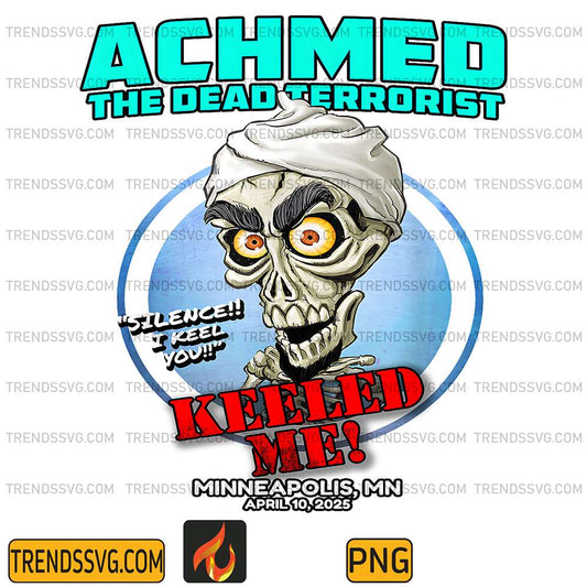 Achmed-The-Dead-Terrorist-Minneapolis-MN-2025-Png