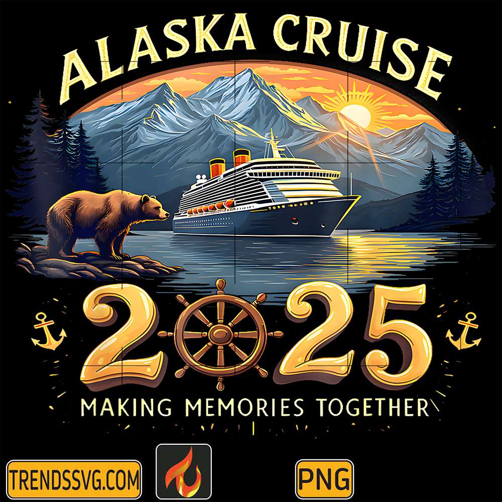 Alaska-Cruise-2025-Making-Memories-Together-Png