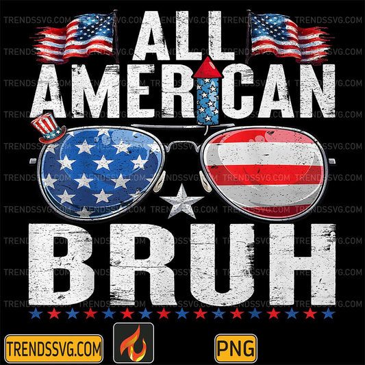 All-American-Bruh-4th-Of-July-Boys-Patriotic-USA-Png