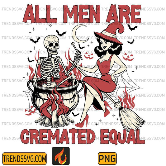 All-Men-Are-Cremated-Equal-Feminist-Halloween-Png