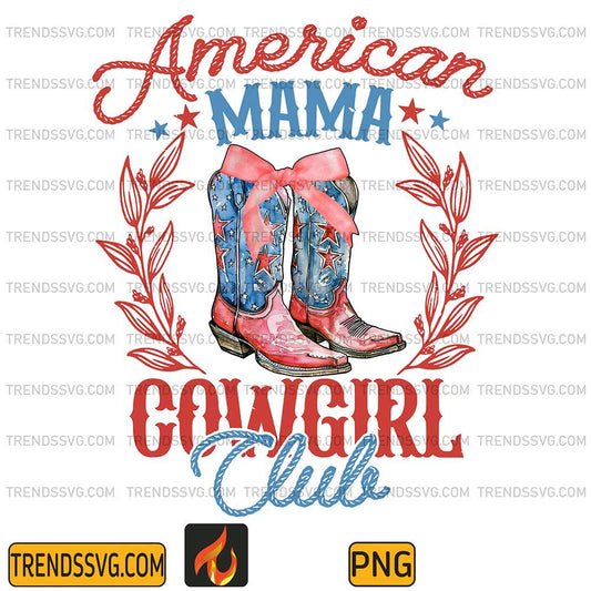 America-Mama-Cowgirl-Club-4th-Of-July-Png