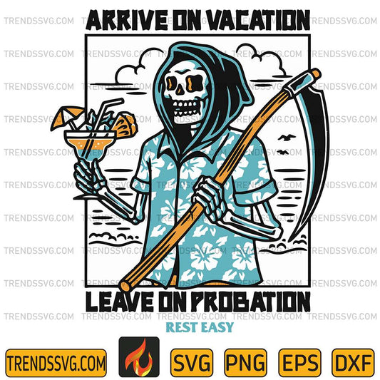 Arruve-On-Vacation-Leave-On-Probation-Rest-Easy-Svg