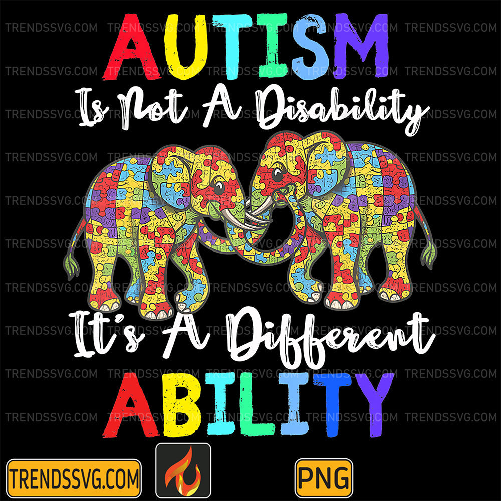 AutismIsNotADisabilityItIsADifferentAbilityPng