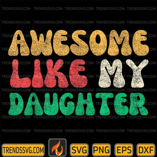 Awesome-Like-My-Daughter-Svg