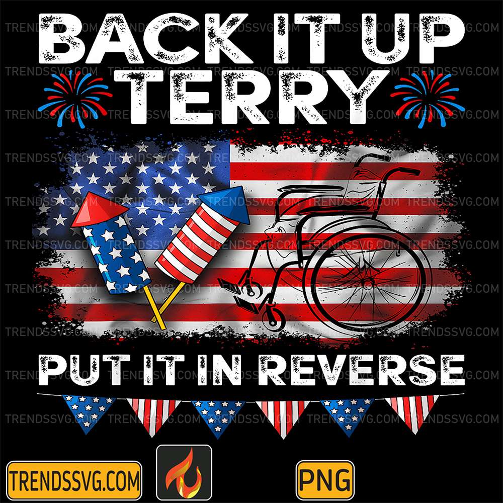 Back-It-Up-Terry-Put-It-In-Reverse-4th-Of-July-Png