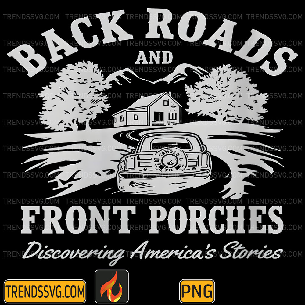 Back-Roads-And-Front-Porches-Discovering-America-s-Stories-Png