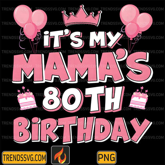 Balloons-It-s-My-Mama-s-80th-Birthday-Png