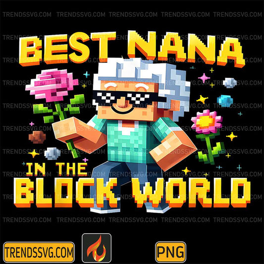 Best-Nana-In-The-Block-World-Pixel-Art-Mother-Day-Design-Png
