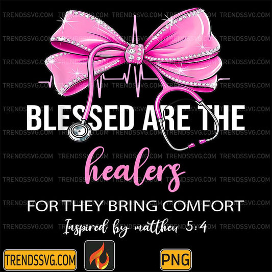 Blessed-Are-The-Healers-For-They-Bring-Comfort-Nurse-Coquette-Bow-Png