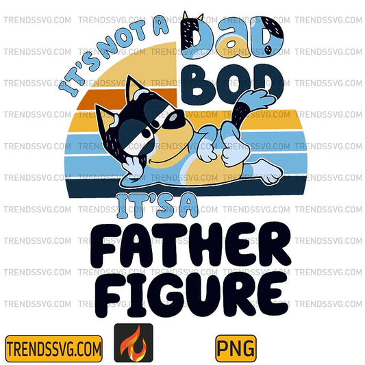 Bluey-Bandit-Heeler-It-s-Not-A-Dad-Bod-Png