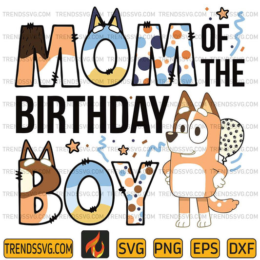 Bluey-Mom-Of-The-Birthday-Boy-Svg-1