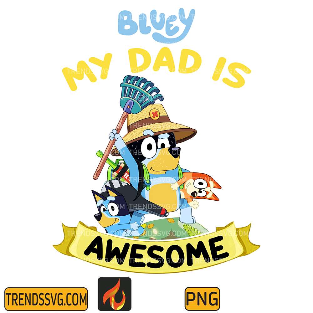 Bluey-My-Dad-Is-Awesome-Png