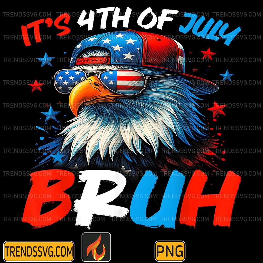 Bruh-It-s-4th-Of-July-Bald-Eagle-Png